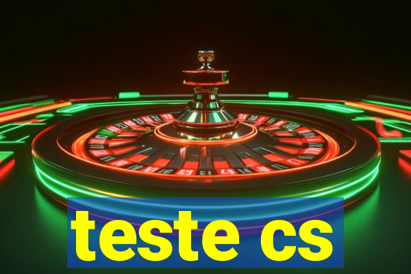 teste cs